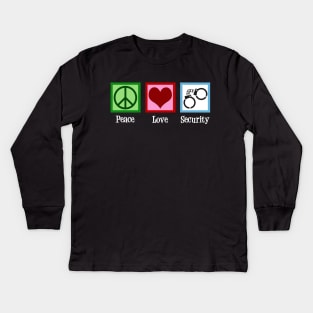 Peace Love Security Kids Long Sleeve T-Shirt